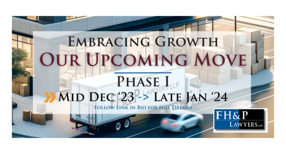 FH&P Lawyers LLP: Embracing Growth with Our Upcoming Move